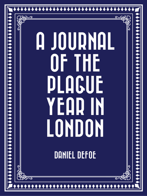 Title details for A Journal of the Plague Year in London by Daniel Defoe - Available